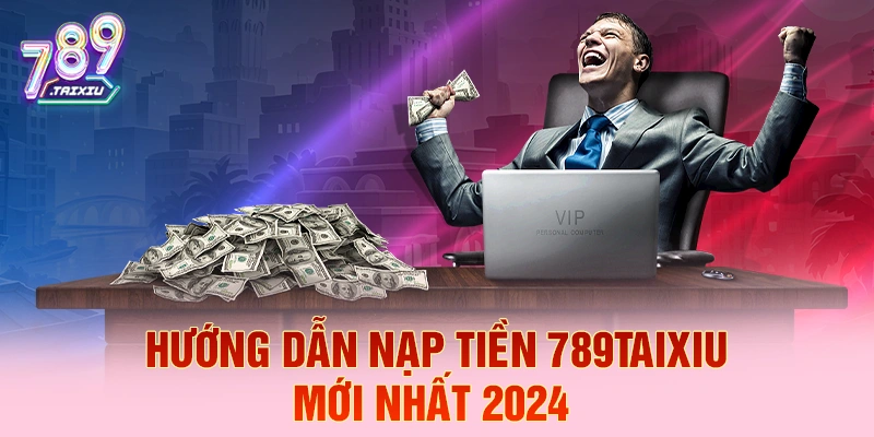 Hướng dẫn nạp tiền nhanh tại uk88
